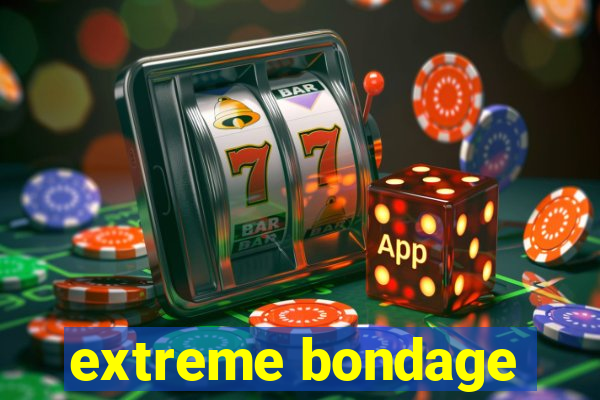 extreme bondage
